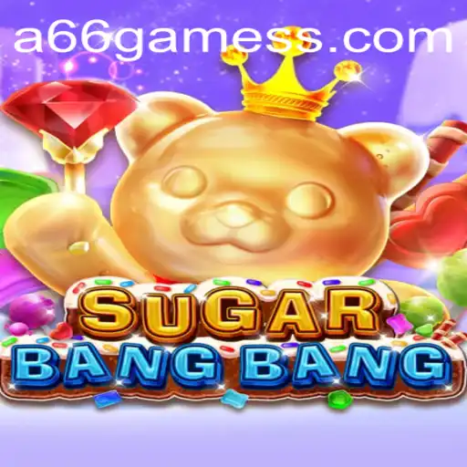 Discover the Thrill of SUGARBANGBANG: The Ultimate Gaming Experience